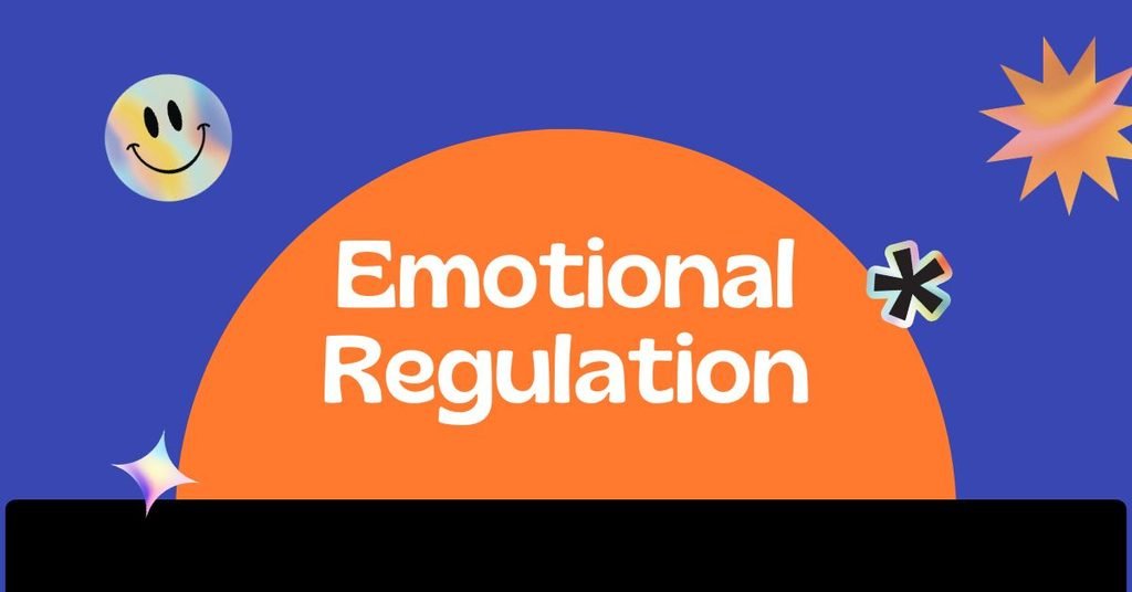 Emotional Regulation